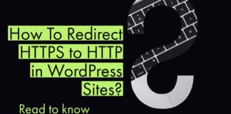 How To Redirect HTTPS to HTTP in WordPress Sites?
