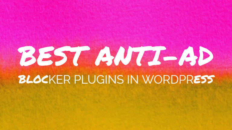 Best Anti-Ad blocker Plugins in WordPress to Prevent Users with Ad-Blockers