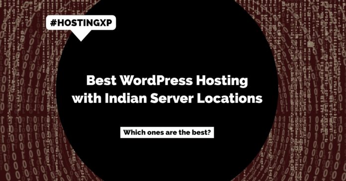 Best WordPress Hosting with Indian Server Locations for Local Websites