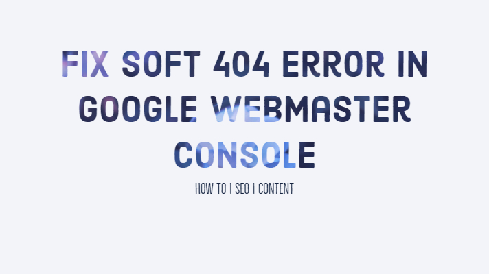 How to Fix Soft 404 Error in Google Webmaster Console for WordPress