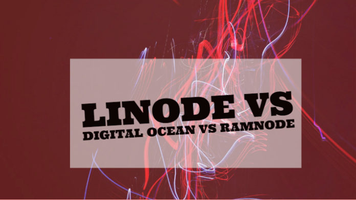 Linode vs Digital Ocean vs RamNode