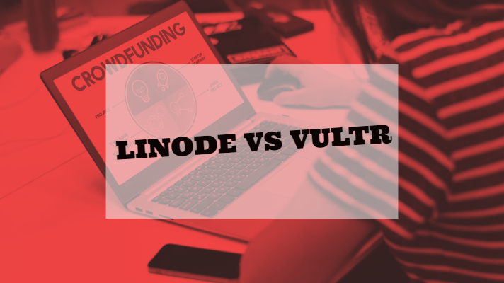 Linode vs Vultr Cloud Hosting VPS Price & Performance Comparison