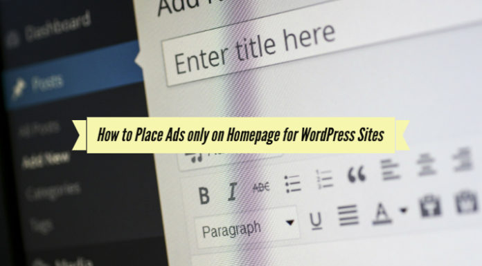 How to Place Ads only on Homepage for WordPress Sites