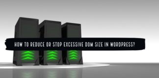 How to Reduce or Stop excessive DOM size in WordPress?