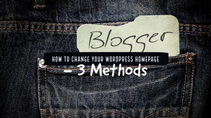 How to Change Your WordPress Homepage